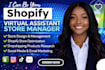 be your shopify virtual asistant or shopify manager