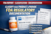 classify your product and provide fda regulatory report and documentation