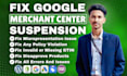 fix google merchant center suspension and misrepresentation