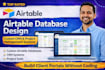 design a custom airtable database, CRM or project management system