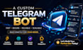 build custom telegram bots with API integration
