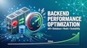 optimize your backend performance and database speed