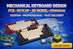design mechanical keyboard, pcb, keycap, enclosure and 3d models with firmware