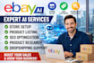 be your professional ebay expert for store setup, listing and SEO