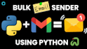 create python bots,bulk SMS bots,gmail bots,sender bots
