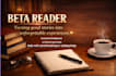 be your beta reader and provide detailed feedback