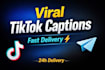 write viral tiktok captions and content ideas