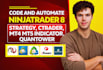 code and automate ninjatrader 8 strategy, ctrader, mt4 mt5 indicator, quantower