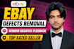 remove ebay defects, late shipment and transaction defects