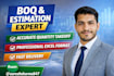 prepare professional boq, estimation and quantity