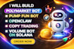 build polymarket bot, openclaw, copy trading, volume bot, pump fun bot on solana
