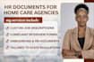 write job descriptions, interview forms and HR documents for home care agencies