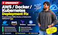 fix your broken AWS, docker, or kubernetes deployment fast