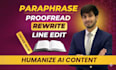 paraphrase, rewrite, proofread and line edit ai content