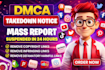 send dmca takedown to remove copyright and infringing content by all dmca