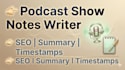 write SEO optimized podcast show notes with timestamps and summary