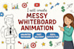 create a professional  messy style whiteboard animation