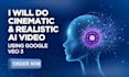 create realistic ai videos using google veo 3