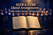 create an sabt, ttbb choral arrangement, four part harmony and a cappella vocal