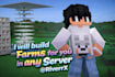 build simple  complex  giant farms for you in any server