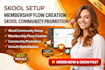 skool setup membership flow creation skool community promotion