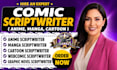 write an anime script, manga script, webtoon, comic or cartoon script episodes