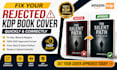 fix your rejected KDP book cover quickly and correctly