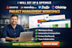 set up and optimize asana, monday com, trello  project management workspace