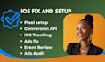 set up pixel, facebook conversion API and fix ios tracking issues