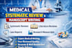 write medical systematic review, manuscript writing and case report