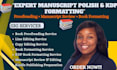 edit, proofread and format your book for kdp and manuscript editing