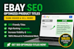 write SEO optimized ebay titles to boost sales and ranking