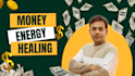 heal your money energy