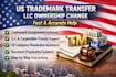 handle US trademark assignment, ownership transfer, and llc changes