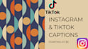 write engaging instagram or tiktok captions