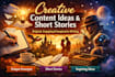 create engaging, original stories
