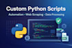 create a custom python script for automation, scraping, or tasks