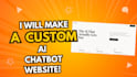 build you a custom ai chatbot website