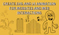 create svg and UI animation for websites and web interactions