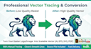 do vector tracing to your image or photo