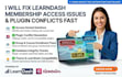 fix learndash membership access issues and plugin conflicts fast