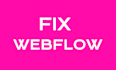 fix webflow bugs, layout issues, and responsiveness fast