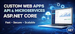 build custom web app, API, or microservices with asp net core
