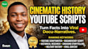 write engaging youtube history scripts and documentary screenplays