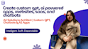 create custom gpt, ai powered apps, websites, saas, and chatbots
