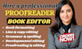 proofread, edit, grammar check and line editing your manuscript