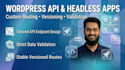 build custom headless wordpress rest API for your app or frontend