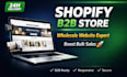 build a professional shopify b2b wholesale store or website