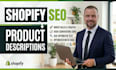 write SEO products descriptions for shopify
