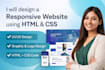 design a responsive website using HTML and CSS